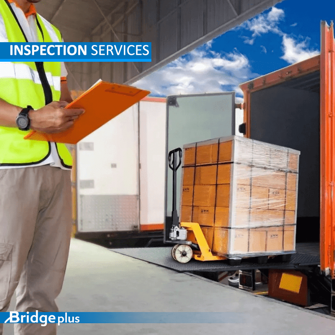 Bridge Plus inspection services ensuring product quality before shipment, highlighting thorough quality checks and standards compliance.